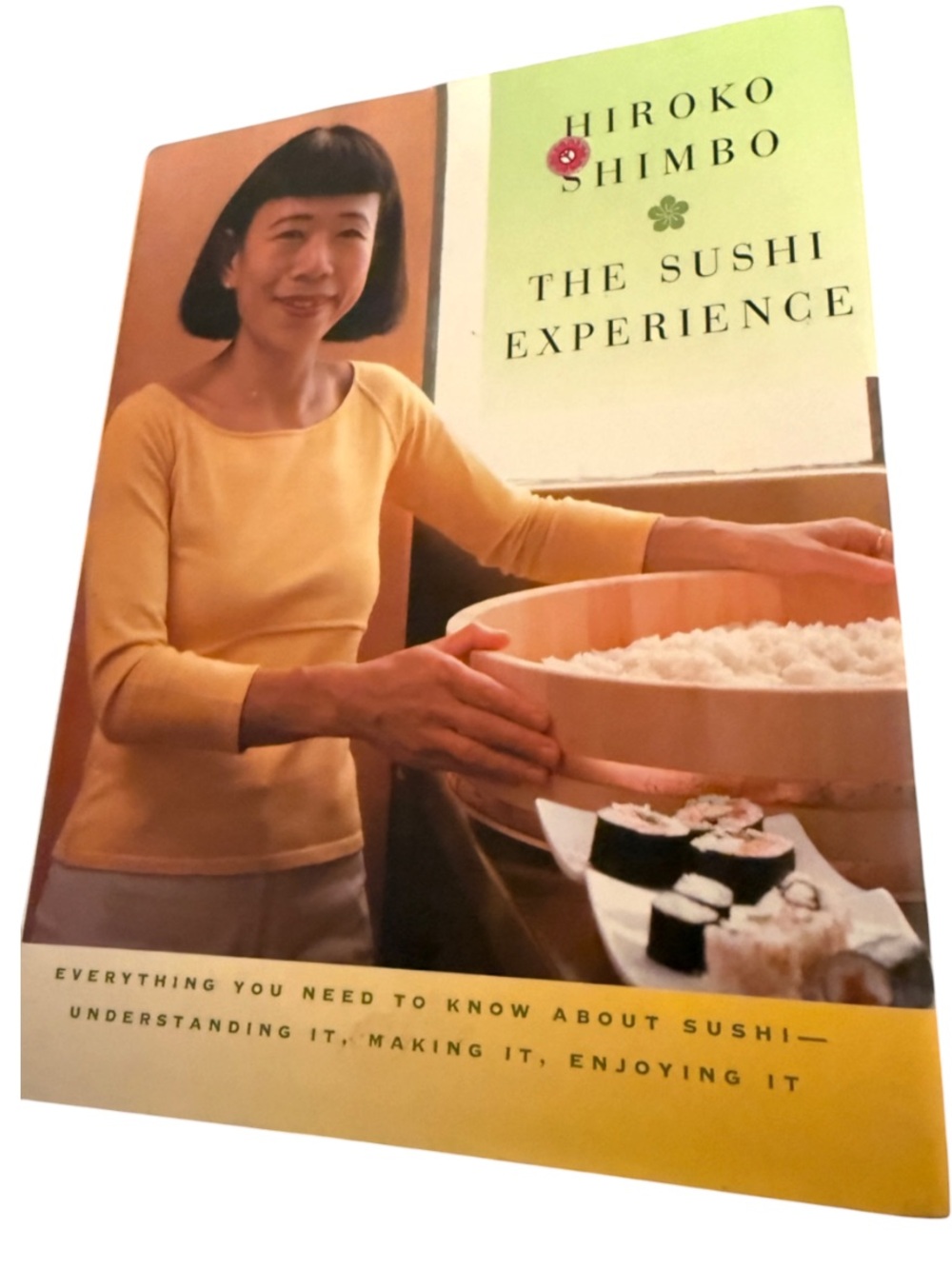 The Sushi Experience - Yellow Cover Cookbook hiroko  shimbo